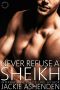 [International Bad Boys 05] • Never Refuse a Sheikh